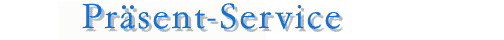 Pr&auml;sent-Service